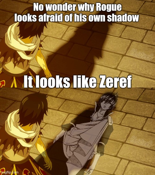 Fairy Tail Meme - Rogue’s Shadow Zeref | No wonder why Rogue looks afraid of his own shadow; It looks like Zeref | image tagged in memes,fairy tail meme,zeref dragneel,rogue cheney,sabertooth,fairy tail | made w/ Imgflip meme maker