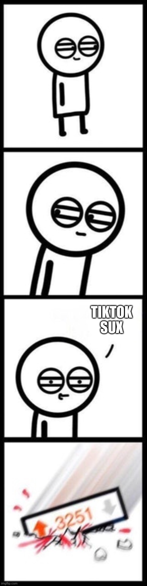 Prob a repost but idc and controversial opinion but tiktok isn’t that bad it’s just the community like charli demelio and Addiso | TIKTOK SUX | image tagged in 3251 upvotes | made w/ Imgflip meme maker