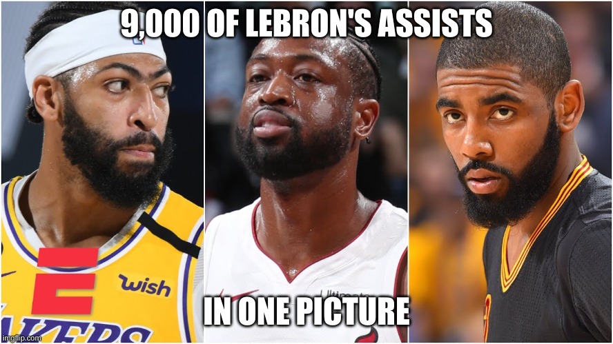 nba | 9,000 OF LEBRON'S ASSISTS; IN ONE PICTURE | image tagged in lebron james,nba,basketball,basketball meme | made w/ Imgflip meme maker