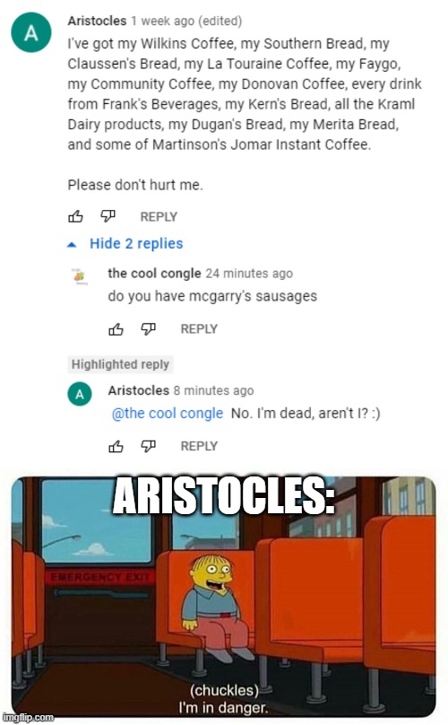 ARISTOCLES: | image tagged in ralph in danger | made w/ Imgflip meme maker