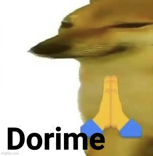Dorime | Dorime | image tagged in dorime | made w/ Imgflip meme maker