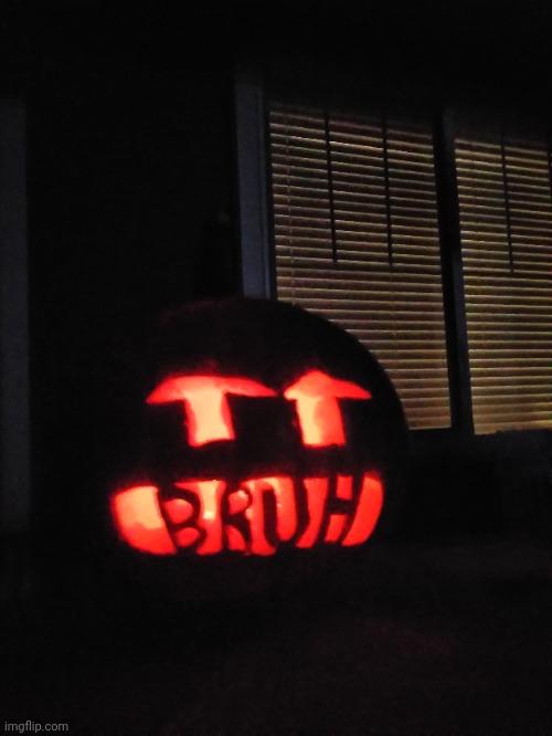 Bruhmpkin | image tagged in haloween,october,spooktober,bruh,bruh moment,spoopy | made w/ Imgflip meme maker