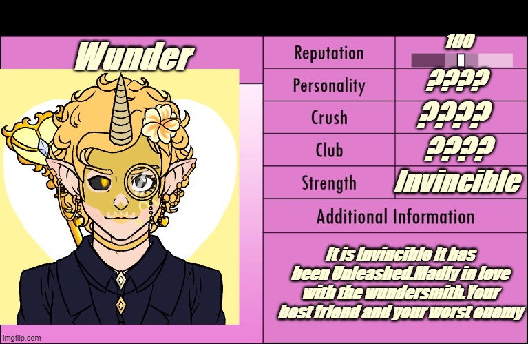 Yandere Simulator Student Info |  100; Wunder; ???? ???? ???? Invincible; It is Invincible It has been Unleashed.Madly in love with the wundersmith.Your best friend and your worst enemy | image tagged in yandere simulator student info | made w/ Imgflip meme maker