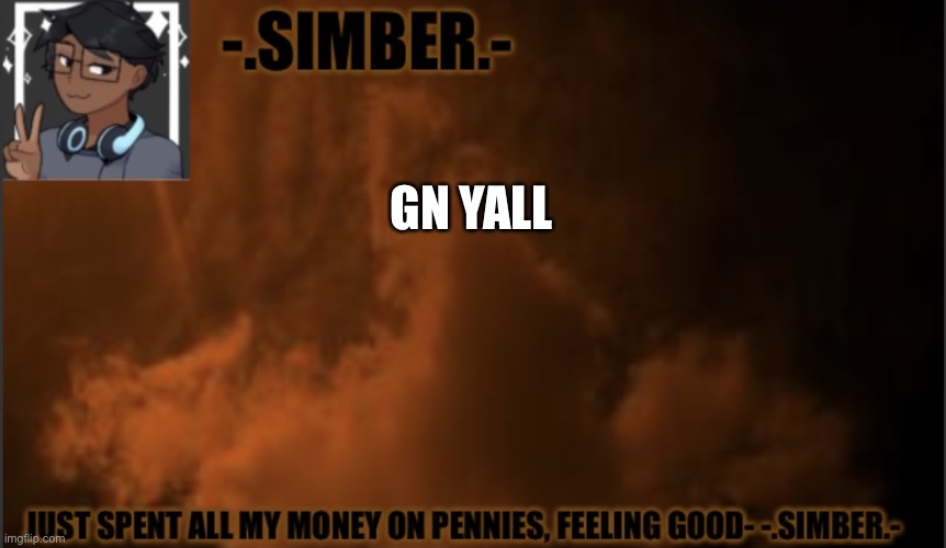 GNNNN | GN Y’ALL | image tagged in - simber - announcement template made by spiro | made w/ Imgflip meme maker