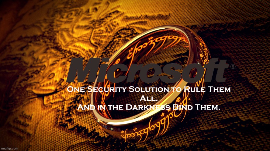 Microsoft Security LOTR | image tagged in lotr | made w/ Imgflip meme maker