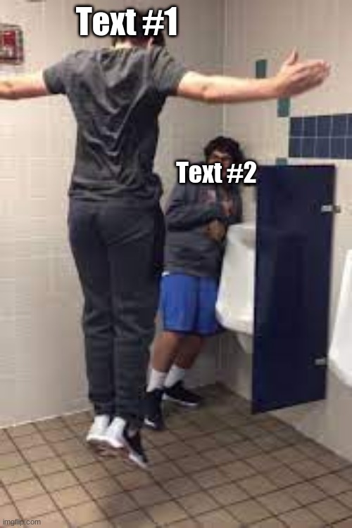 T-pose | Text #1; Text #2 | image tagged in t-pose | made w/ Imgflip meme maker