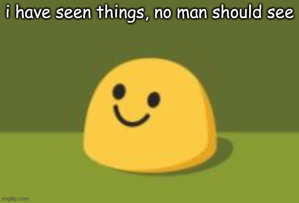 Asriel why | i have seen things, no man should see | made w/ Imgflip meme maker