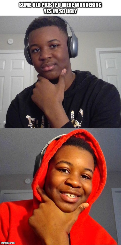 i did the same thing as roro :') | image tagged in yesss im so uglyyyyy ' | made w/ Imgflip meme maker