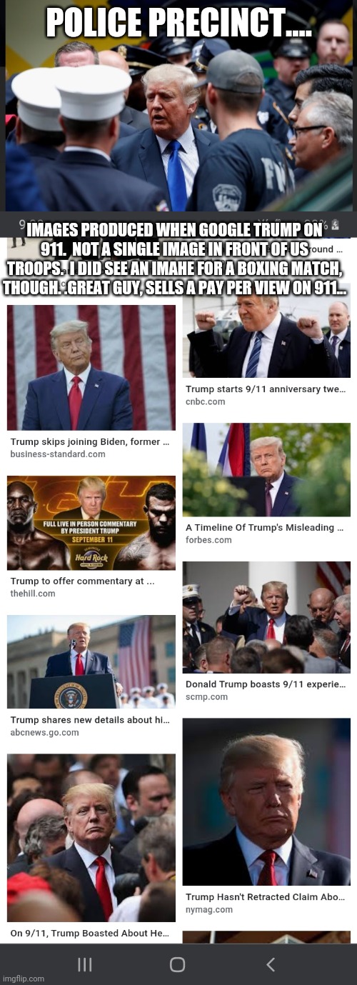 POLICE PRECINCT.... IMAGES PRODUCED WHEN GOOGLE TRUMP ON 911.  NOT A SINGLE IMAGE IN FRONT OF US TROOPS.  I DID SEE AN IMAHE FOR A BOXING MA | made w/ Imgflip meme maker