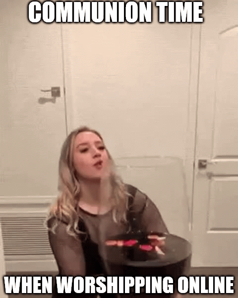 MRW it is communion time - Imgflip