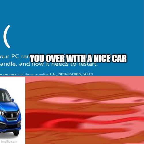 nice car my guy | YOU OVER WITH A NICE CAR | image tagged in pepe the frog,car go brrrrrrrrrrr,nyoom | made w/ Imgflip meme maker