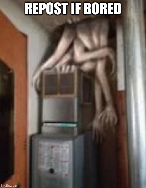 Clump | REPOST IF BORED | image tagged in clump | made w/ Imgflip meme maker