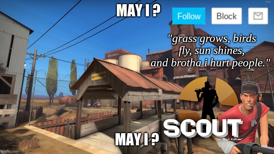 May I ? | MAY I ? MAY I ? | image tagged in scouts 2nd announcement temp | made w/ Imgflip meme maker