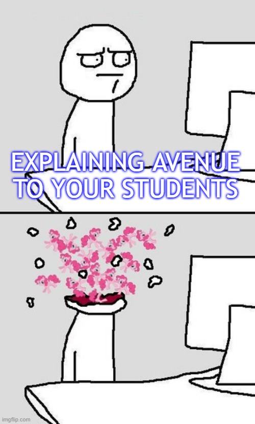 Avenue | EXPLAINING AVENUE TO YOUR STUDENTS | image tagged in computer head explode | made w/ Imgflip meme maker