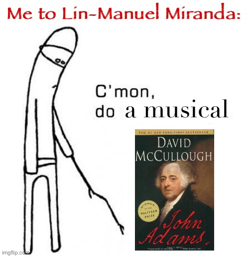 John Adams musical Blank Meme Template