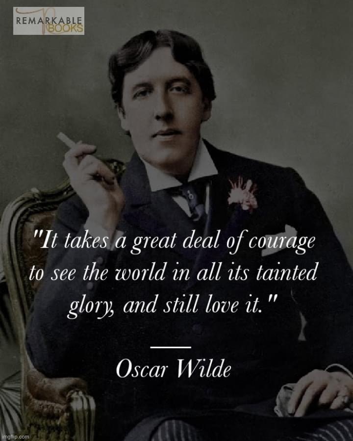 Oscar Wilde quote | image tagged in oscar wilde quote | made w/ Imgflip meme maker