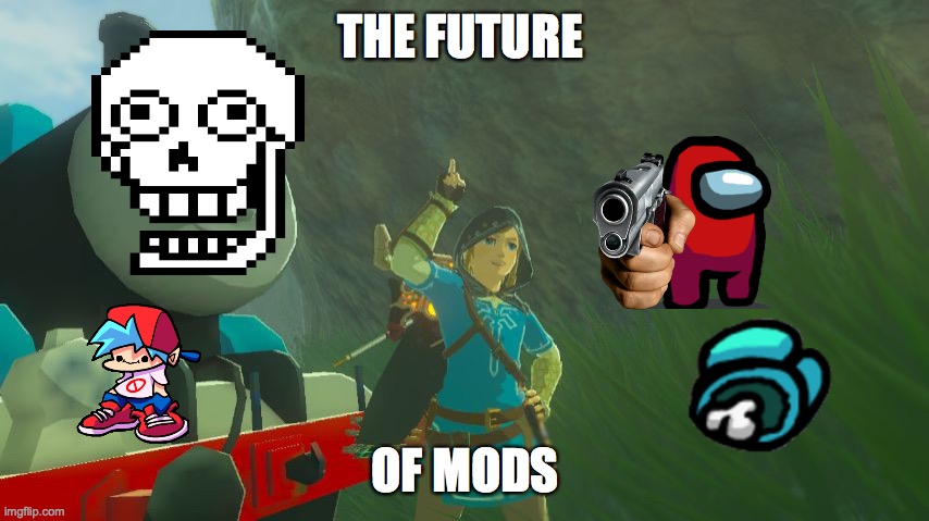 BoTW Link and Thomas | THE FUTURE; OF MODS | image tagged in botw link and thomas | made w/ Imgflip meme maker