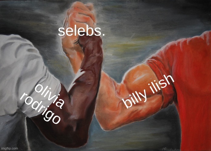 Epic Handshake Meme | selebs. billy ilish; olivia rodrigo | image tagged in memes,epic handshake | made w/ Imgflip meme maker