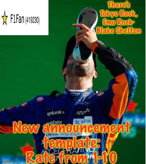 New F1Fan announcement template | New announcement template:
Rate from 1-10 | image tagged in new f1fan announcement template | made w/ Imgflip meme maker