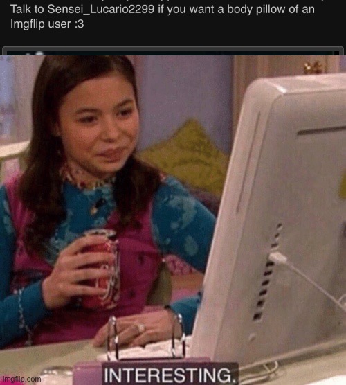 how did i just notice this | image tagged in icarly interesting | made w/ Imgflip meme maker