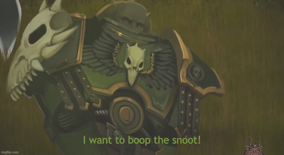 I want to boop the snoot! | image tagged in i want to boop the snoot | made w/ Imgflip meme maker