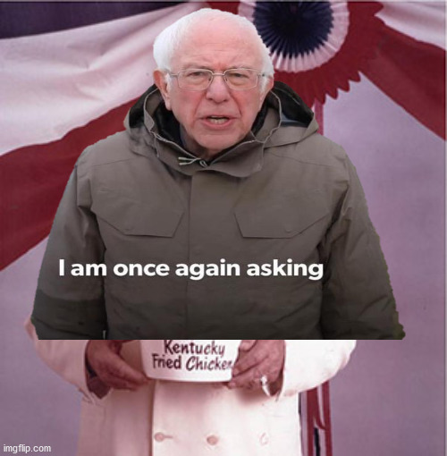 Colonel Sanders | image tagged in memes,kfc colonel sanders,colonel sanders,bernie i am once again asking for your support,bernie sanders,bernie | made w/ Imgflip meme maker
