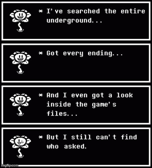 flowey who asked V2 | image tagged in flowey who asked v2 | made w/ Imgflip meme maker