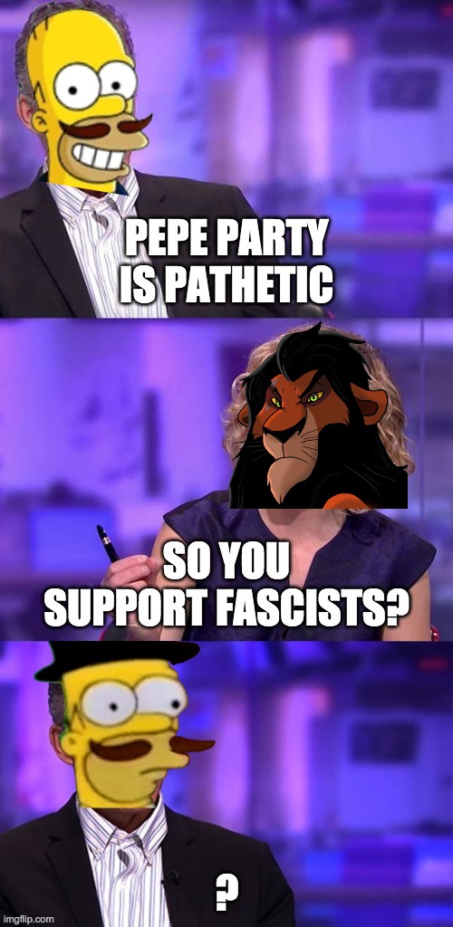 Surely opposing Pepe Party is opposing fascism since it's owned by the 2nd most anti-free speech mod. | ? | made w/ Imgflip meme maker