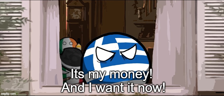 money | Its my money!  And I want it now! | image tagged in rmk | made w/ Imgflip meme maker