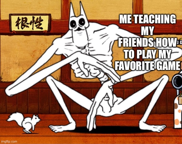ME TEACHING MY FRIENDS HOW TO PLAY MY FAVORITE GAME | image tagged in battle cats | made w/ Imgflip meme maker