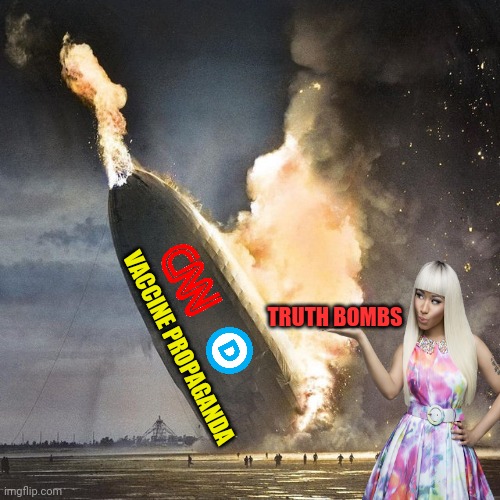 Nicky Minaj vs Vaccine Propaganda | VACCINE PROPAGANDA TRUTH BOMBS | image tagged in cnn fake news,democrats,msm lies,joe biden,nicky minaj | made w/ Imgflip meme maker