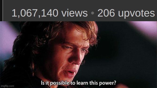 image tagged in is it possible to learn this power | made w/ Imgflip meme maker