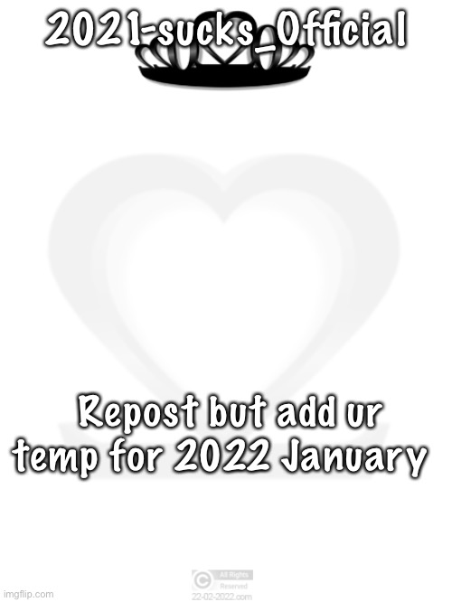 22-02-2022 | 2021-sucks_Official; Repost but add ur temp for 2022 January | image tagged in 22-02-2022 | made w/ Imgflip meme maker