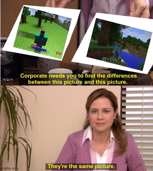 I still don’t see the difference?? | image tagged in memes,they're the same picture | made w/ Imgflip meme maker