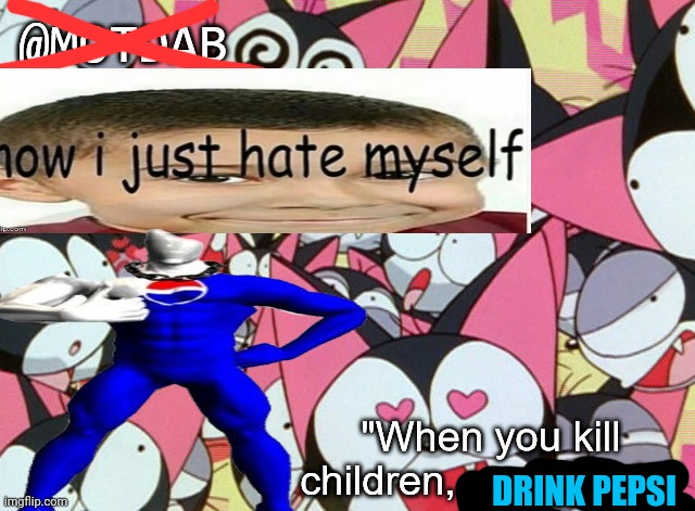 DRINK PEPSI | made w/ Imgflip meme maker