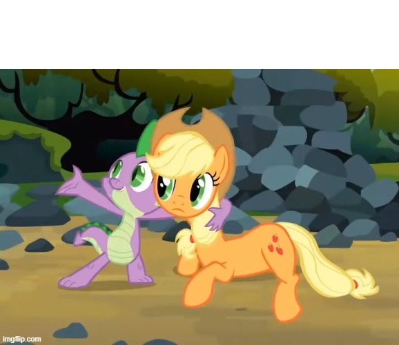 Spike and Applejack meme | image tagged in my little pony,mlp,spike,applejack | made w/ Imgflip meme maker