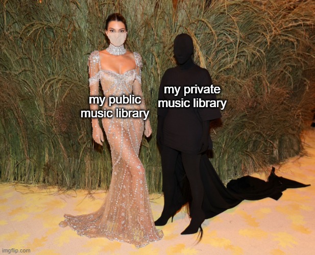 Kim and Kendall - MetGala 2021 | my private music library; my public music library | image tagged in kim kardashian,kendall jenner,metgala,music,spotify,versus | made w/ Imgflip meme maker