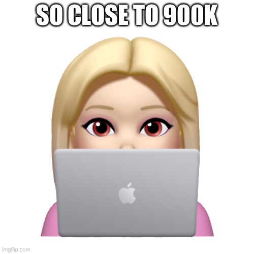 Anyway gm | SO CLOSE TO 900K | image tagged in peach is looking | made w/ Imgflip meme maker