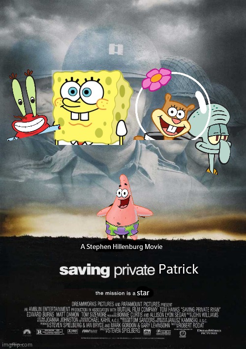 Saving Private Ryan Blank | A Stephen Hillenburg Movie; Patrick; star | image tagged in saving private ryan blank | made w/ Imgflip meme maker