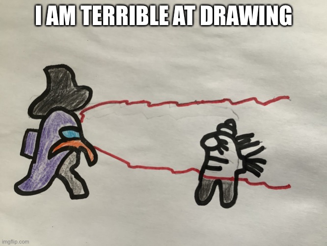 I concluded that I’m terrible at drawing among us kill animations | I AM TERRIBLE AT DRAWING | image tagged in airship kill animation,among us,drawing,bad,lol | made w/ Imgflip meme maker