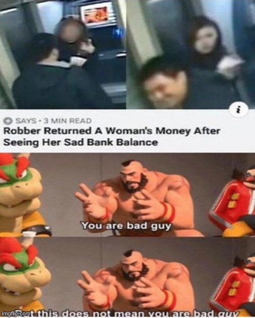 considerate | image tagged in robbery | made w/ Imgflip meme maker