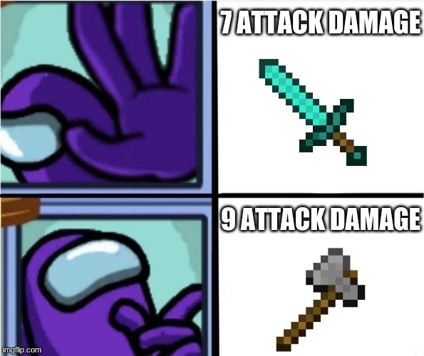 Bruh | 7 ATTACK DAMAGE; 9 ATTACK DAMAGE | image tagged in among us reaction | made w/ Imgflip meme maker