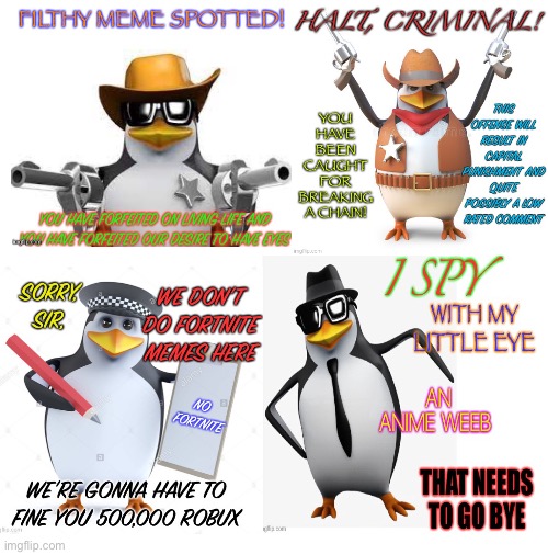These are my penguin templates | image tagged in 3d penguin,police penguin,no anime allowed | made w/ Imgflip meme maker