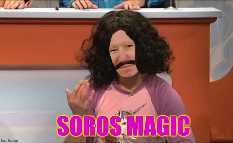 SOROS MAGIC | made w/ Imgflip meme maker