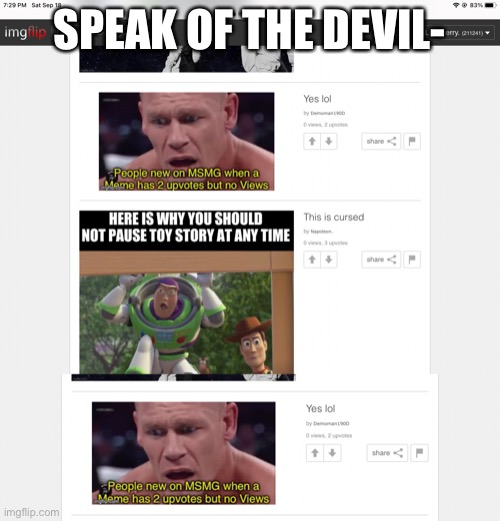 Wow | SPEAK OF THE DEVIL- | image tagged in idk | made w/ Imgflip meme maker