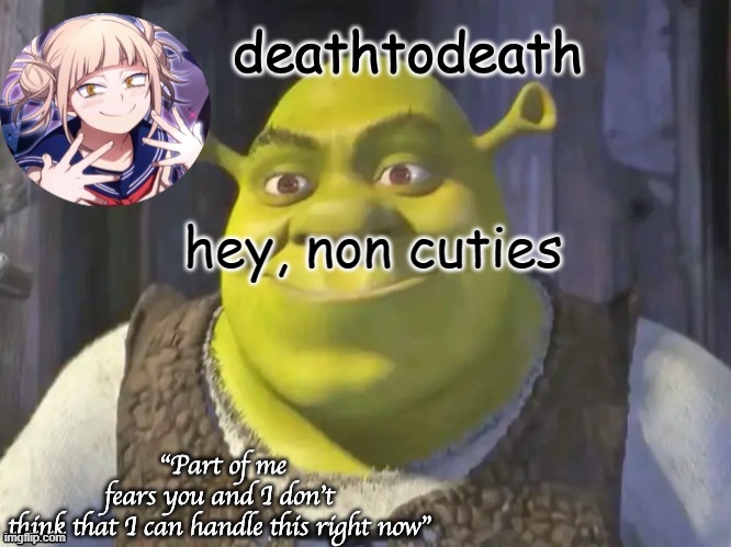 death2death template | hey, non cuties | image tagged in death2death template | made w/ Imgflip meme maker