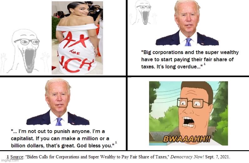 These statements do not contradict: In order to tax rich people you need rich people | image tagged in aoc tax the rich dress biden | made w/ Imgflip meme maker