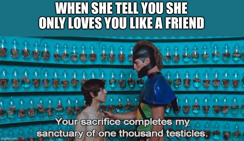 Frens |  WHEN SHE TELL YOU SHE ONLY LOVES YOU LIKE A FRIEND | image tagged in girlfriend,friends,boyfriend | made w/ Imgflip meme maker