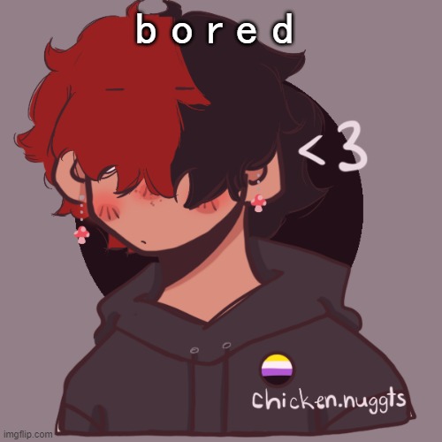 i dont have a picrew problem you have a picrew problem | b o r e d | image tagged in i dont have a picrew problem you have a picrew problem | made w/ Imgflip meme maker