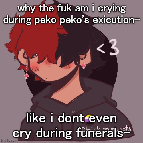 " Young master?" i t s s o s a d | why the fuk am i crying during peko peko's exicution-; like i dont even cry during funerals- | image tagged in i dont have a picrew problem you have a picrew problem | made w/ Imgflip meme maker
